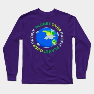 Planet over profit Long Sleeve T-Shirt